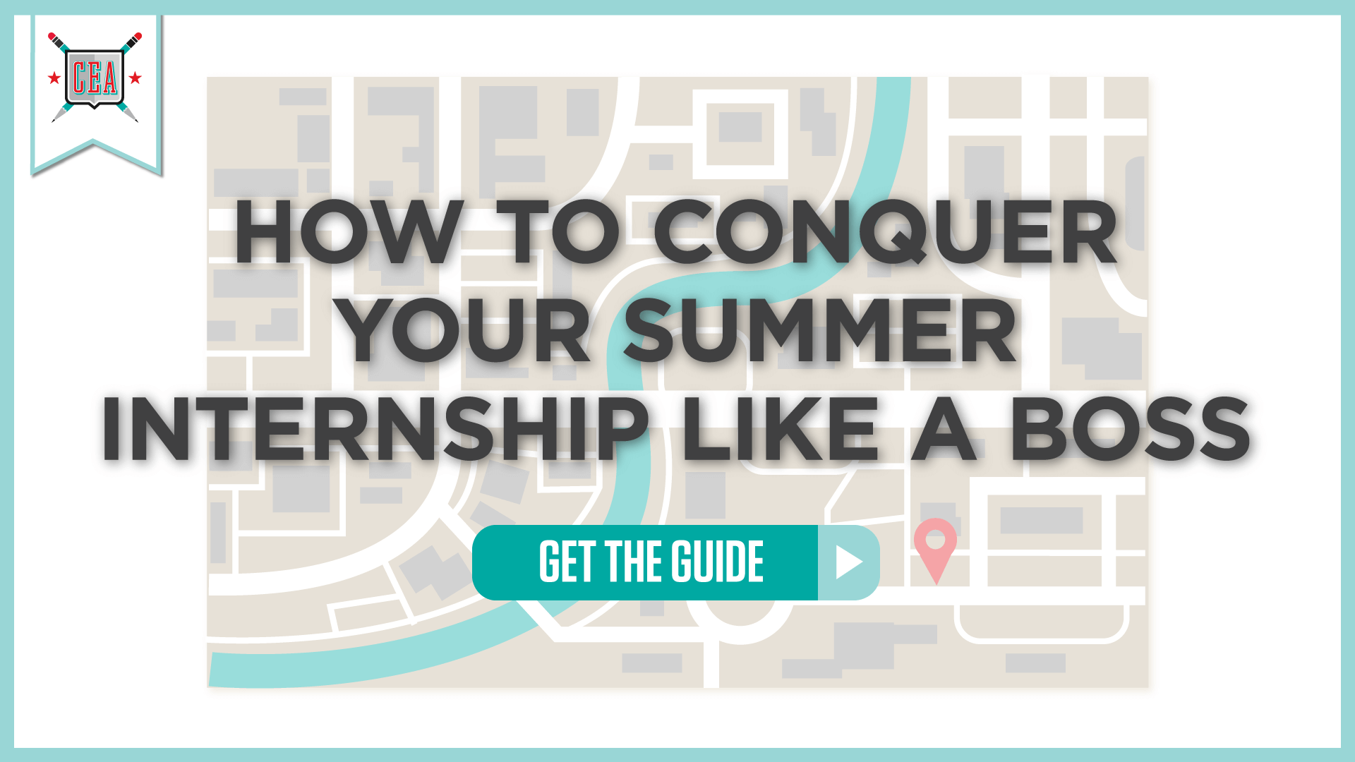Three Steps to Conquering Your Summer Internship Like A Boss: A Guide