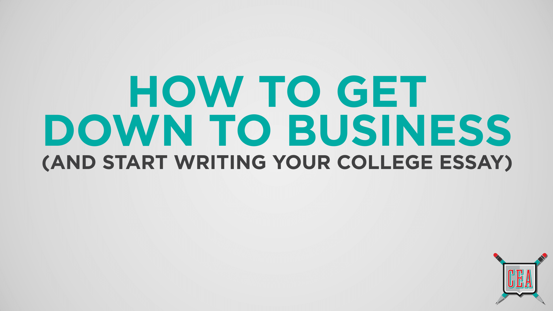 How to Begin the College Essay Writing Process