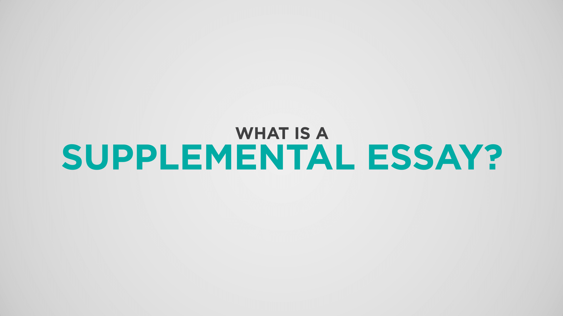 What is a Supplemental Essay?