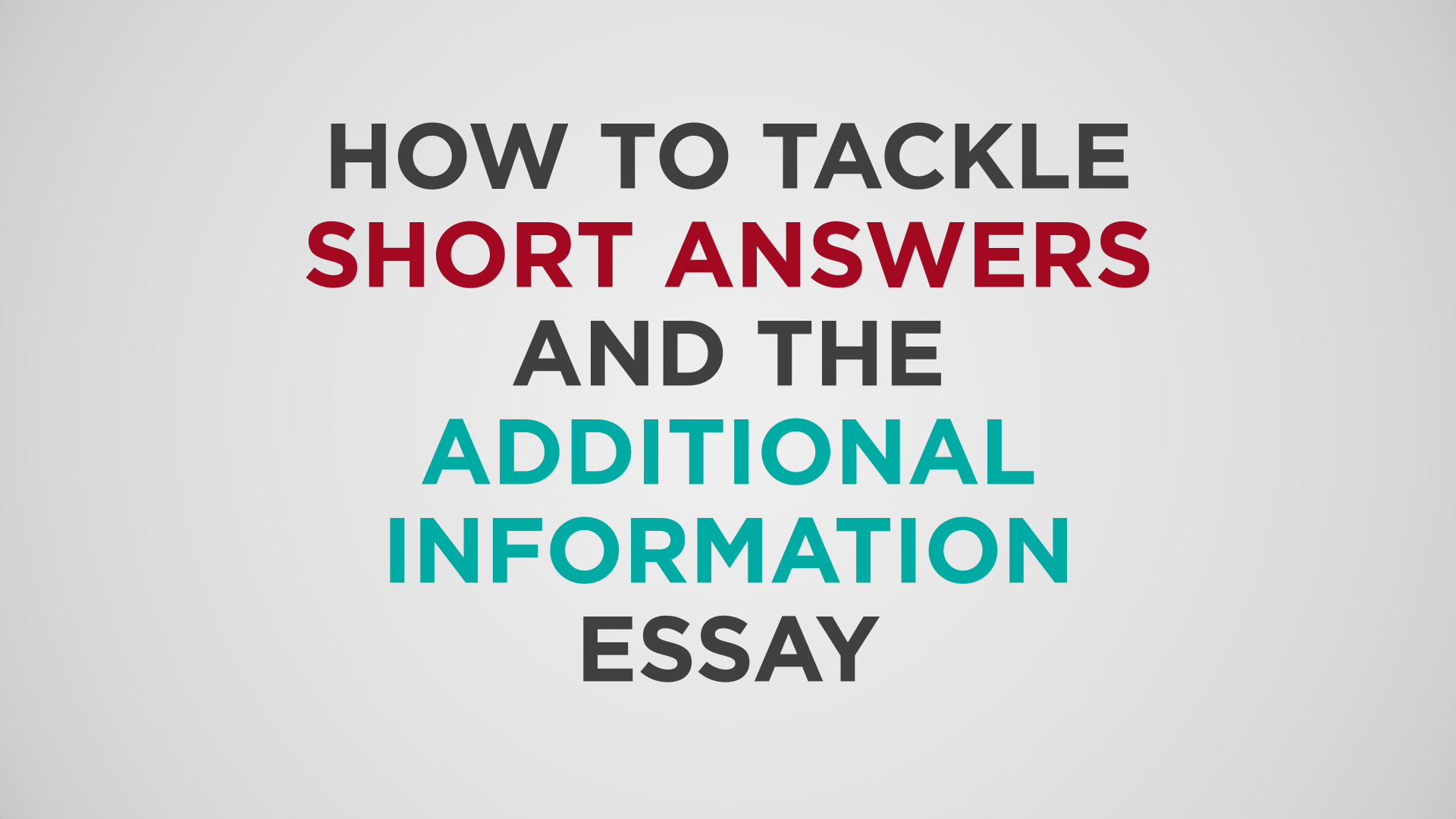 How to Write Short Answers and the Additional Info Essay