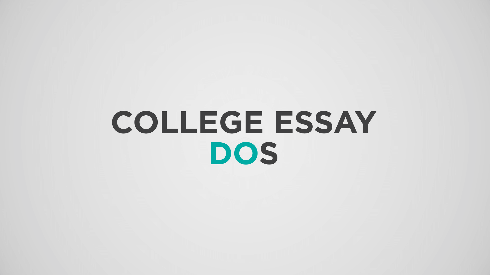 The 10 Things You Must Do to Write a College Essay Worthy of Admission
