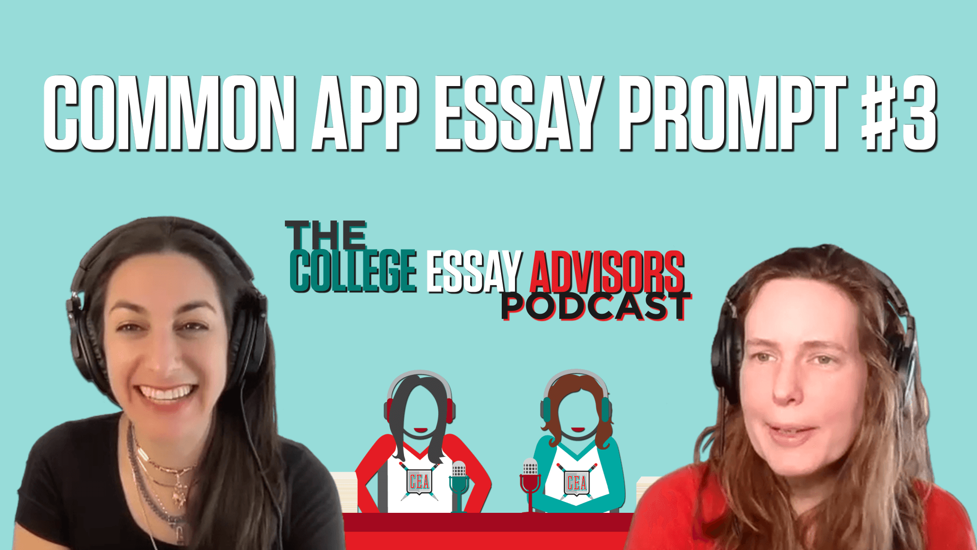 Episode 4: The Common App’s Prompt #3 (The Challenge Essay)